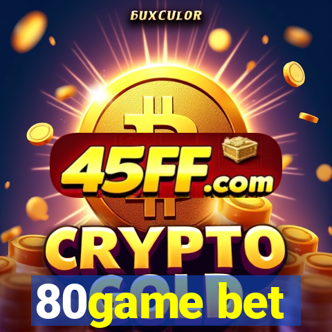 80game bet